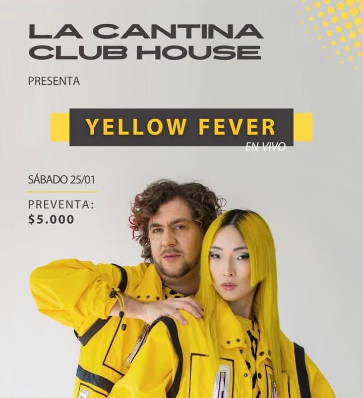 La Cantina Club House presenta: YELLOW FEVER image}